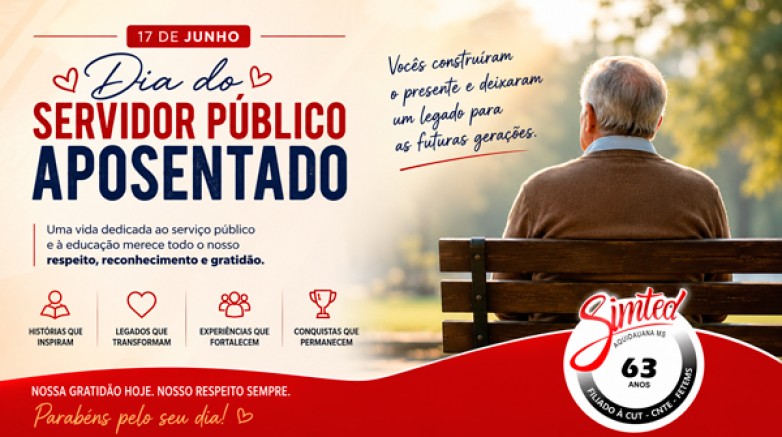 17 de Junho – Dia do Servidor Público Aposentado