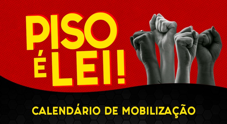 Luta pela aplicação do piso na carreira continua e greve nacional já está agendada