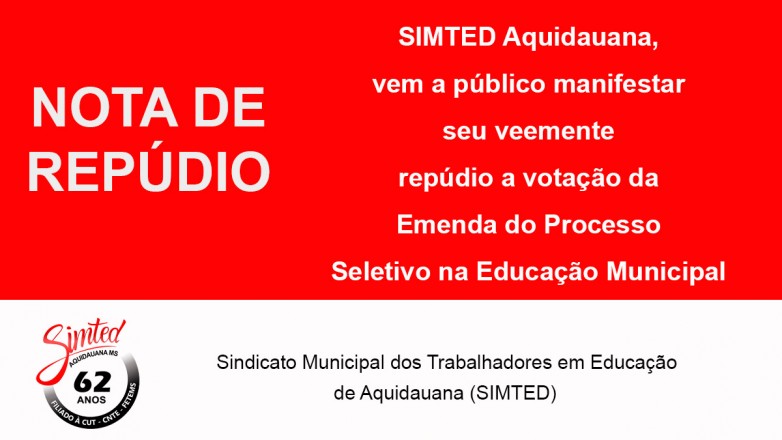 Nota de Repúdio - Emenda ao Processo Seletivo na Educação Municipal